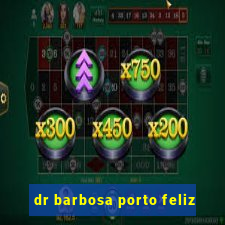 dr barbosa porto feliz